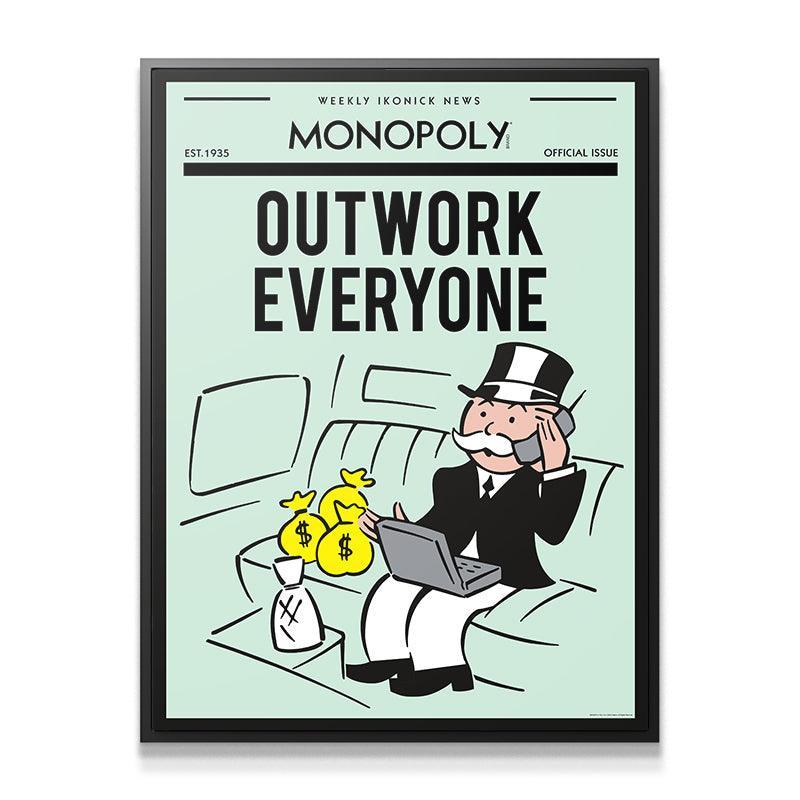 monopoly outwork everyone monopoly outwork everyone