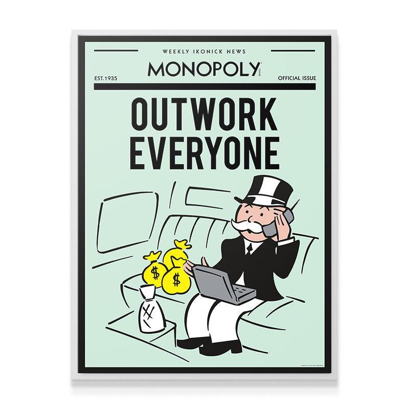 monopoly outwork everyone monopoly outwork everyone